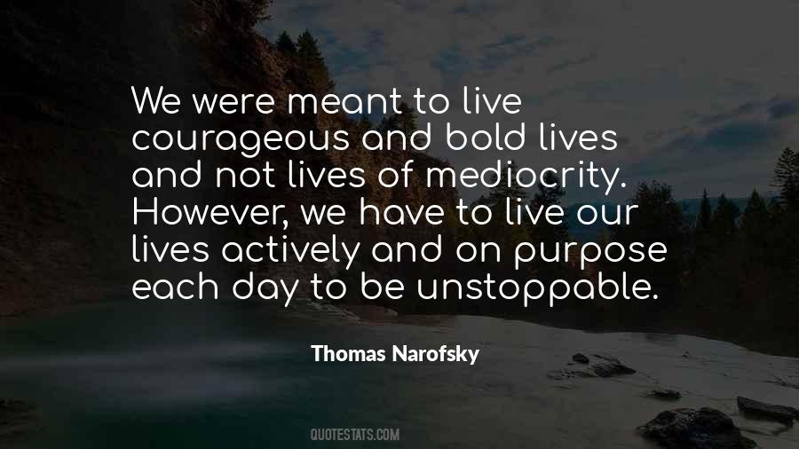 Be Bold And Courageous Quotes #1341605