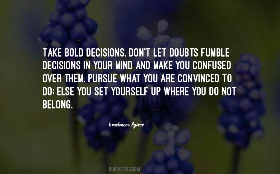 Be Bold And Courageous Quotes #1750485
