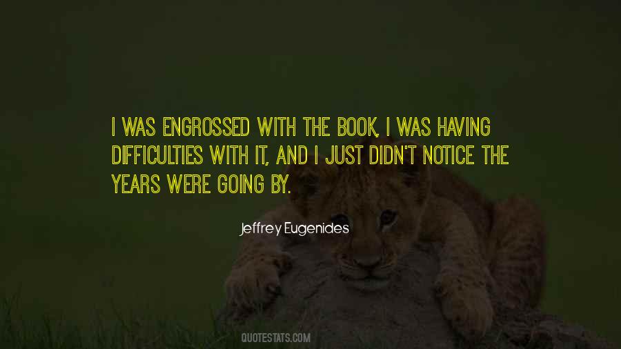 Engrossed Quotes #77795