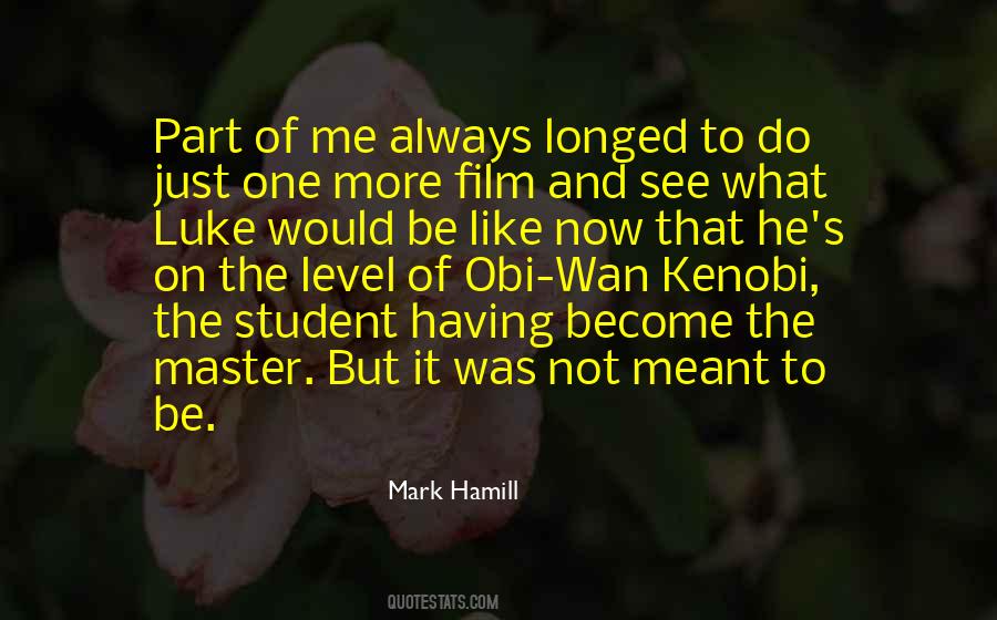 It Was Not Meant To Be Quotes #1037482