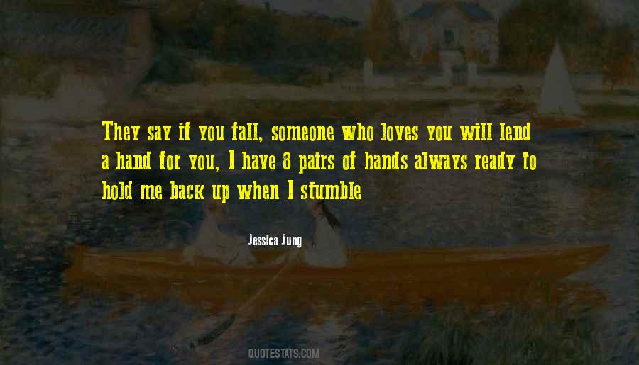 You Fall For Someone Quotes #1785172