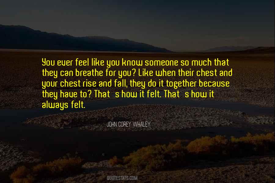 You Fall For Someone Quotes #714284
