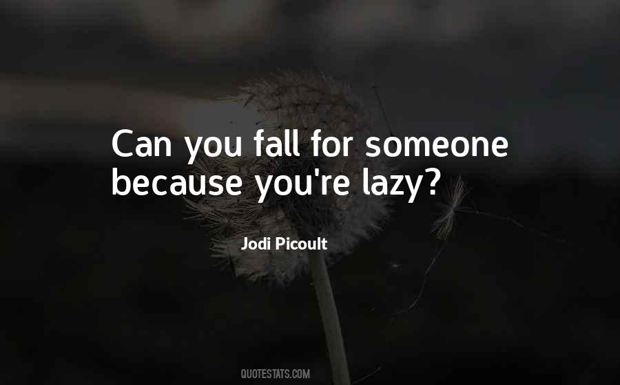 You Fall For Someone Quotes #812107
