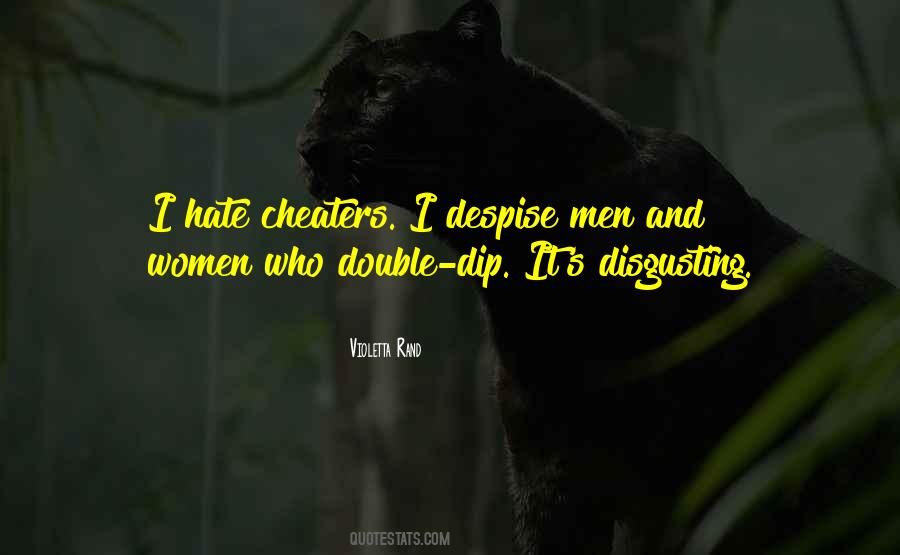I Am Disgusting And I Hate Myself Quotes #1823548
