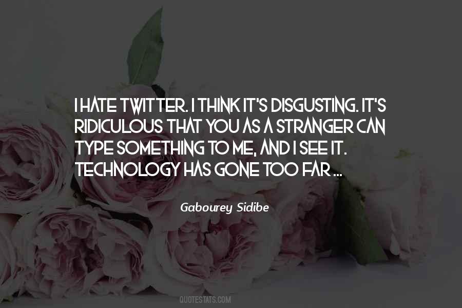 I Am Disgusting And I Hate Myself Quotes #249861