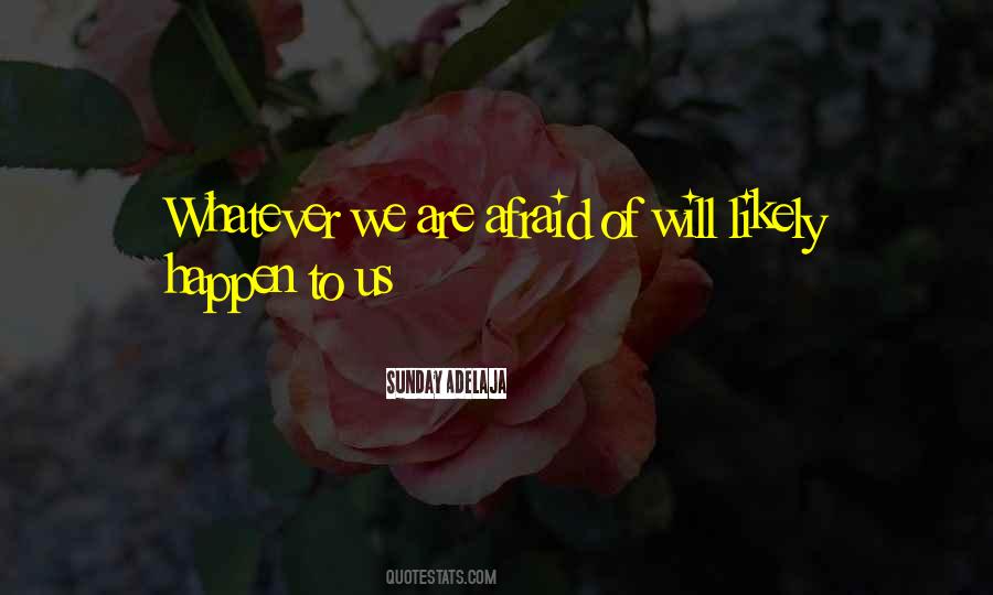 Whatever Will Happen Quotes #1529316