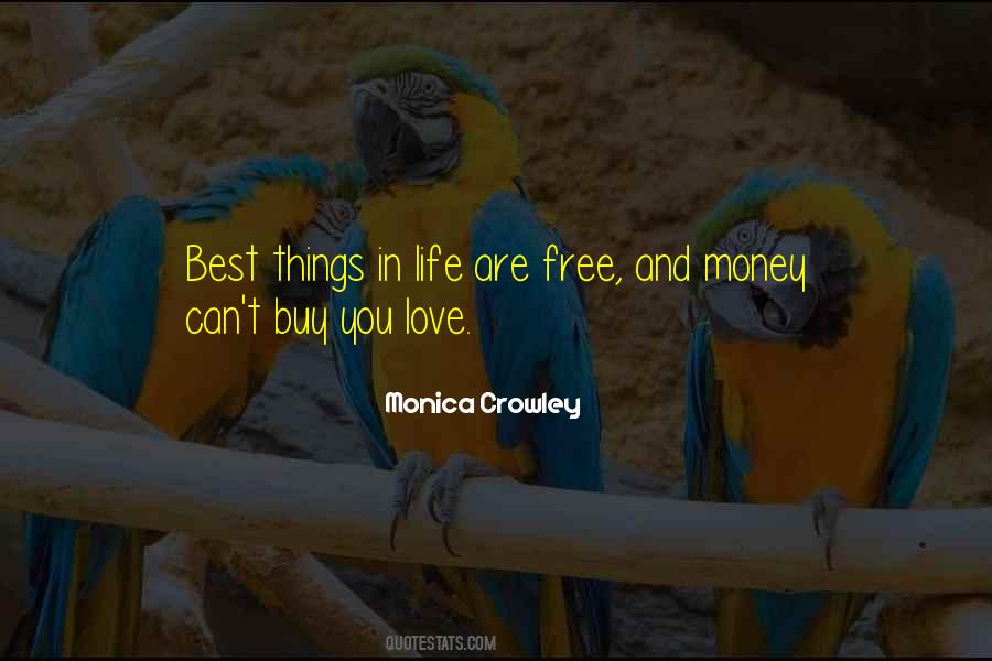 Best Things Are Free Quotes #1623924