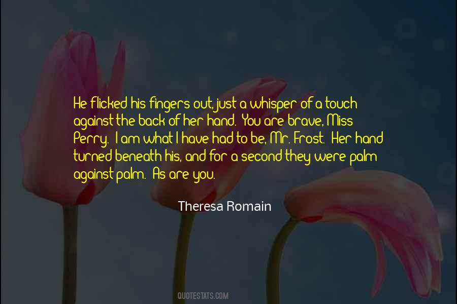 Quotes About The Touch Of A Hand #687133
