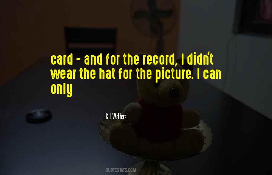Wear Your Hat Quotes #188097
