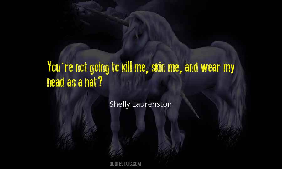 Wear Your Hat Quotes #283977