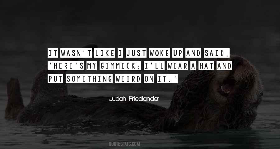 Wear Your Hat Quotes #49088