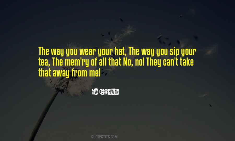 Wear Your Hat Quotes #907941