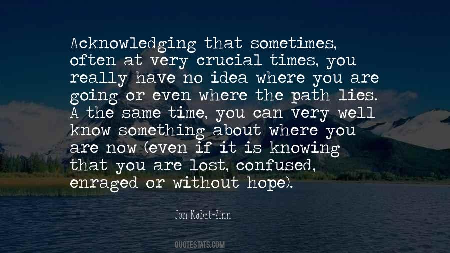 Quotes About Knowing Where You Are #1253574