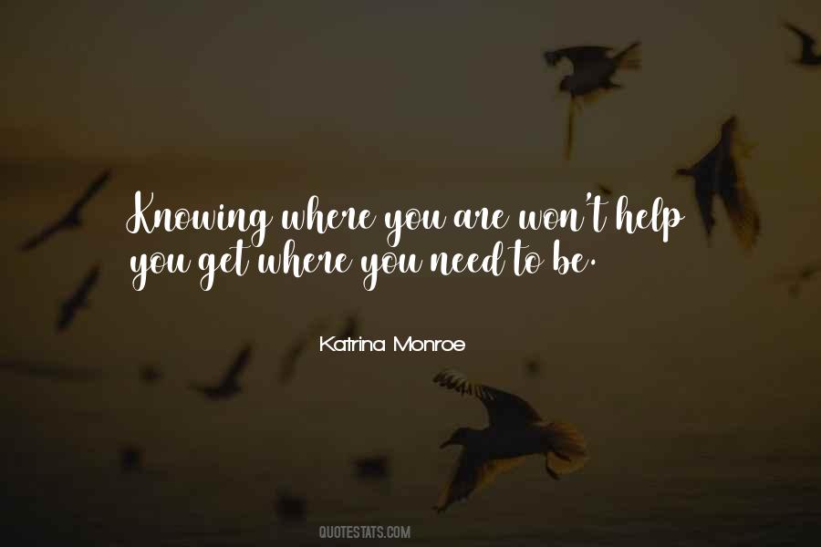Quotes About Knowing Where You Are #832264