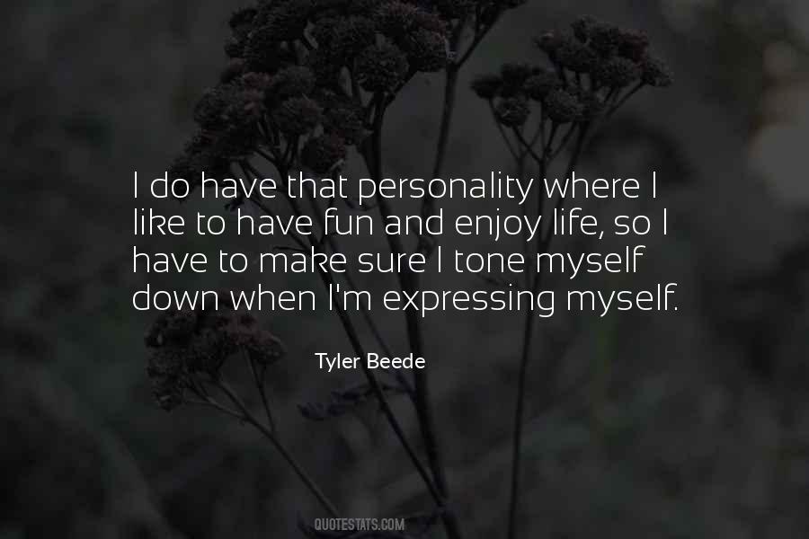 Enjoy And Have Fun Quotes #518797