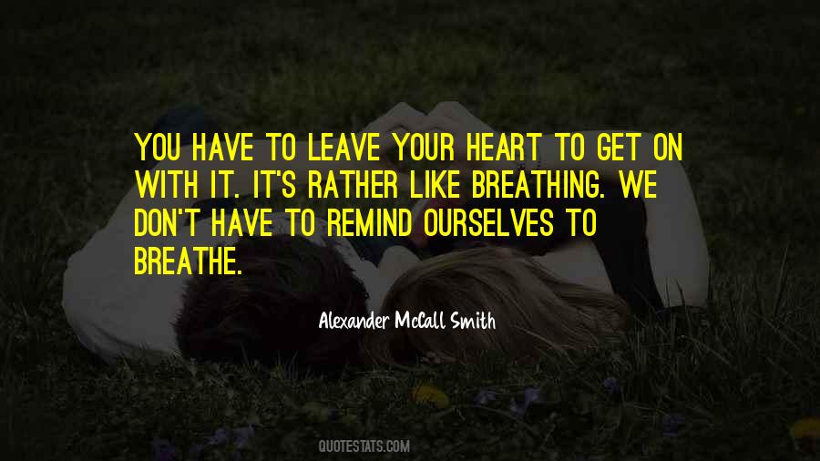 You Have To Leave Quotes #1531134