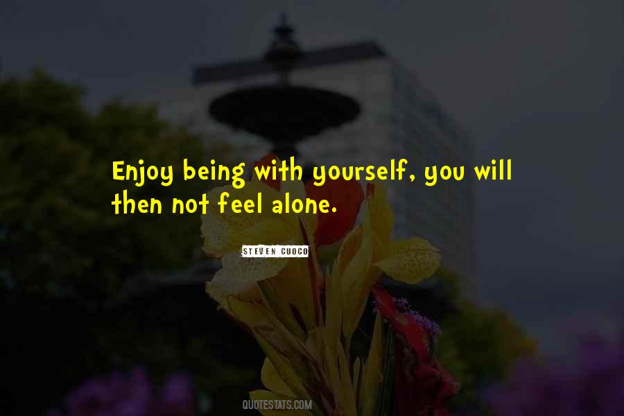 Enjoy Being You Quotes #812546