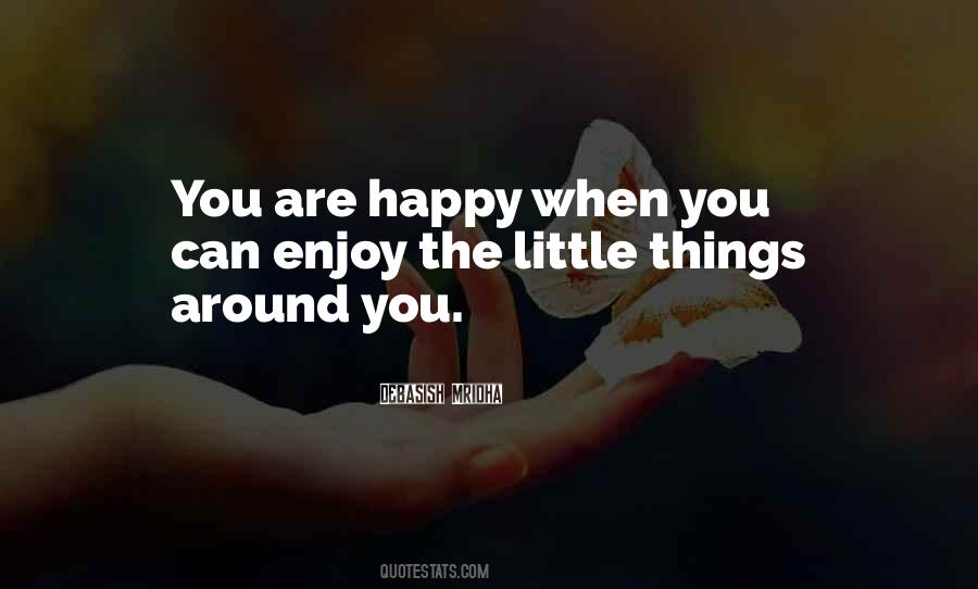 Enjoy Life And Be Happy Quotes #1637773