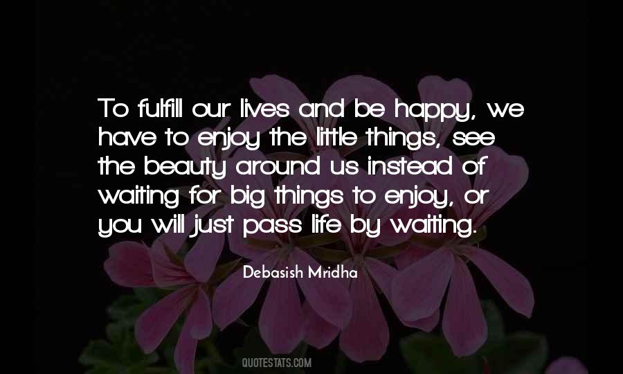 Enjoy Life And Be Happy Quotes #894459