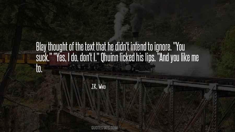 Quotes About Ignore Me #381734