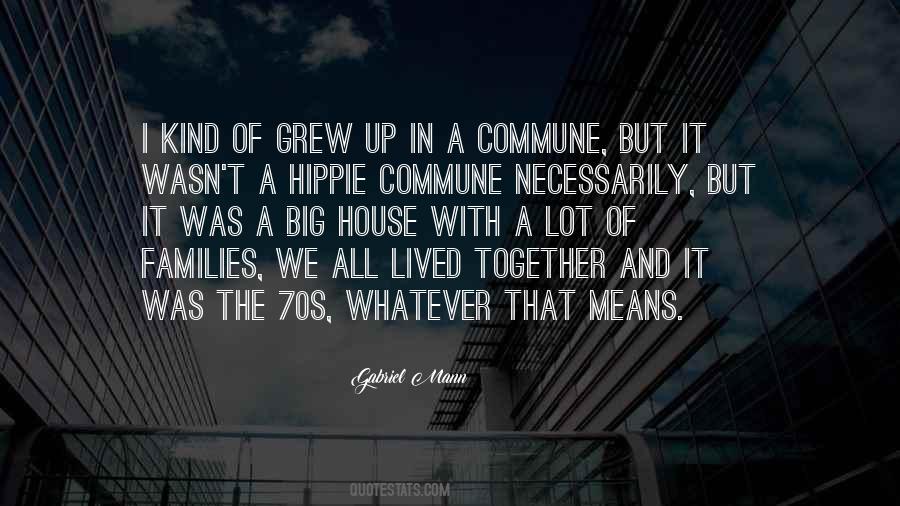 We Grew Up Together Quotes #629184
