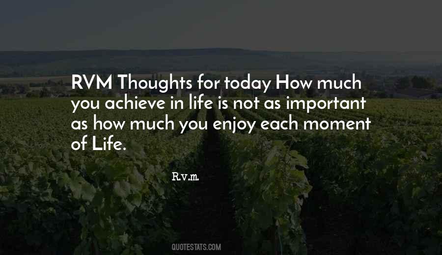 Enjoy Life Today Quotes #1018065