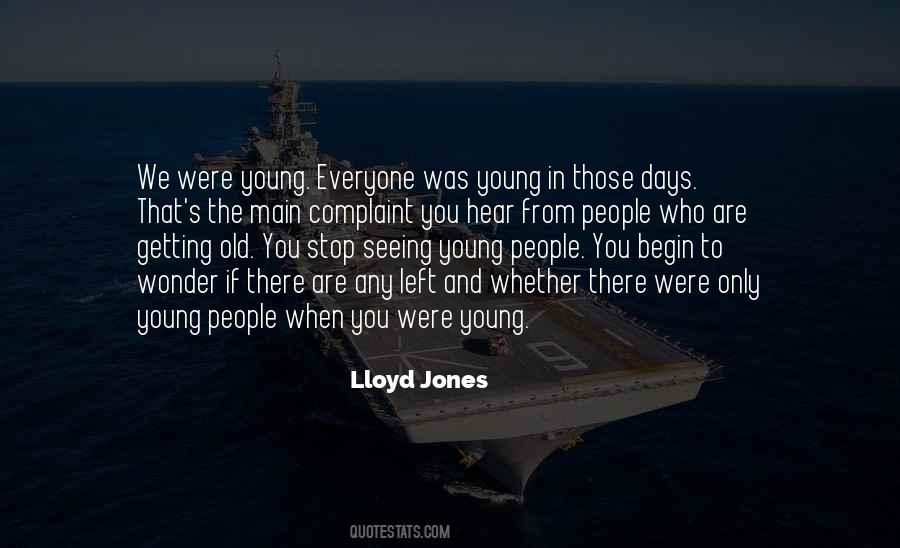Those Are The Days Quotes #1217499