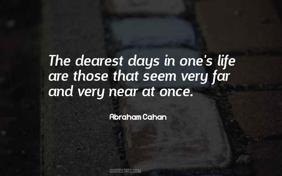 Those Are The Days Quotes #1774891