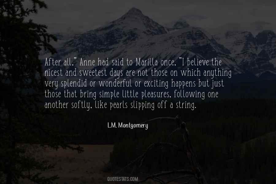 Those Are The Days Quotes #418761