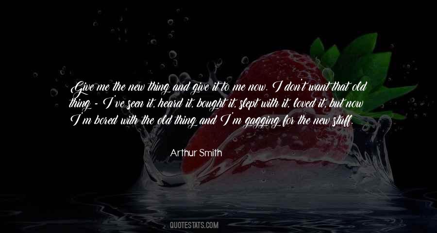 Give It To Me Now Quotes #1057114
