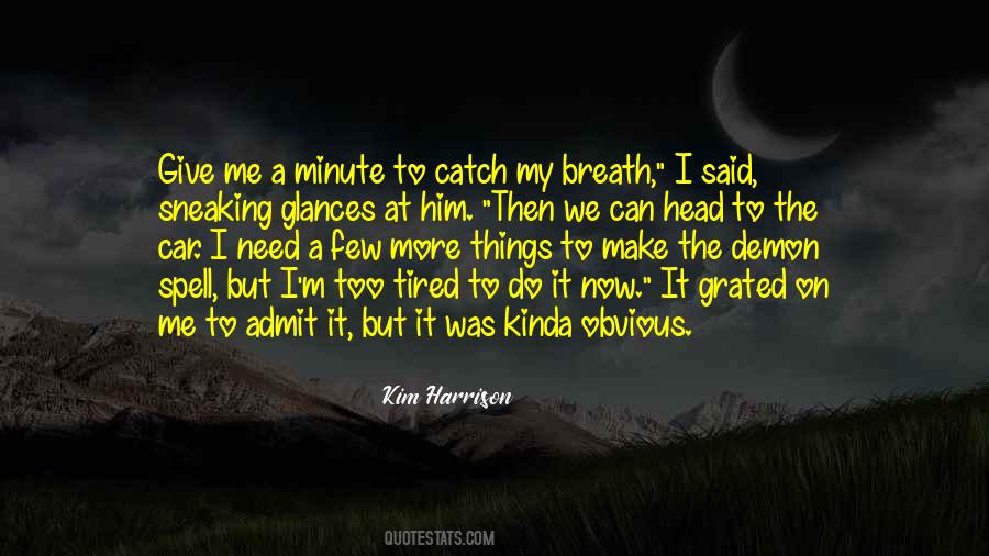 Give It To Me Now Quotes #1067621