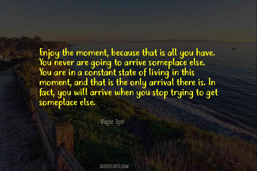 Enjoy Moments Quotes #1036377