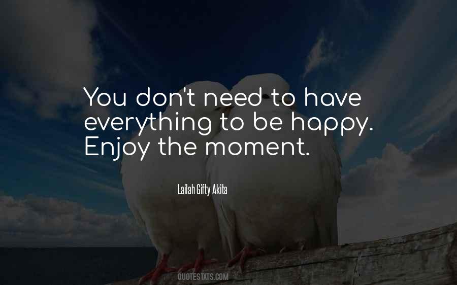 Enjoy Moments Quotes #1315376