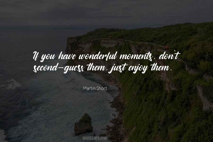 Enjoy Moments Quotes #241002
