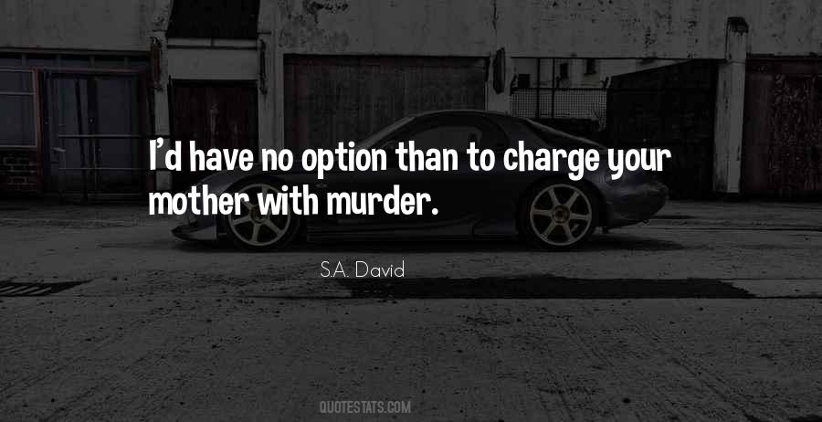 I Have No Option Quotes #606522