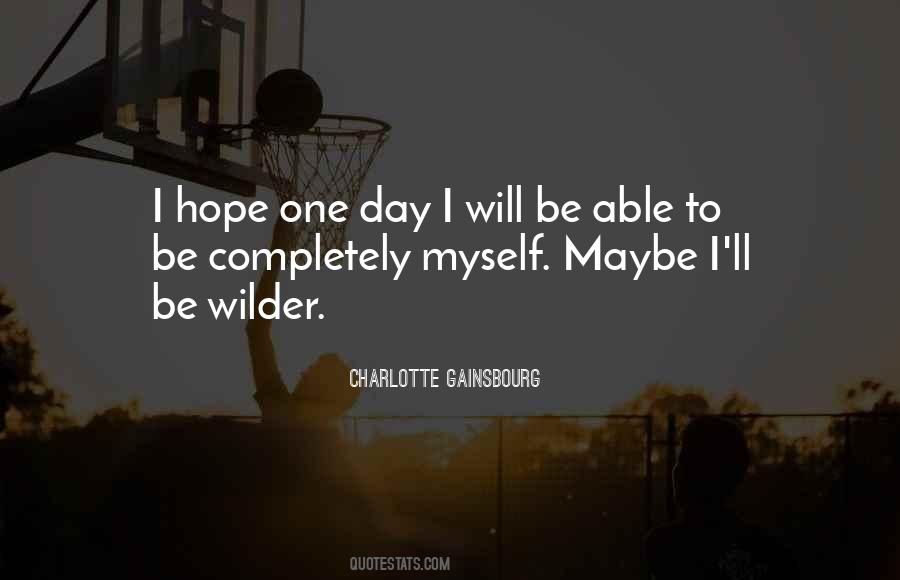 I Will Be Myself Quotes #248508