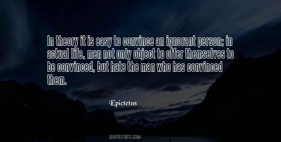 Quotes About Ignorant Person #1309579