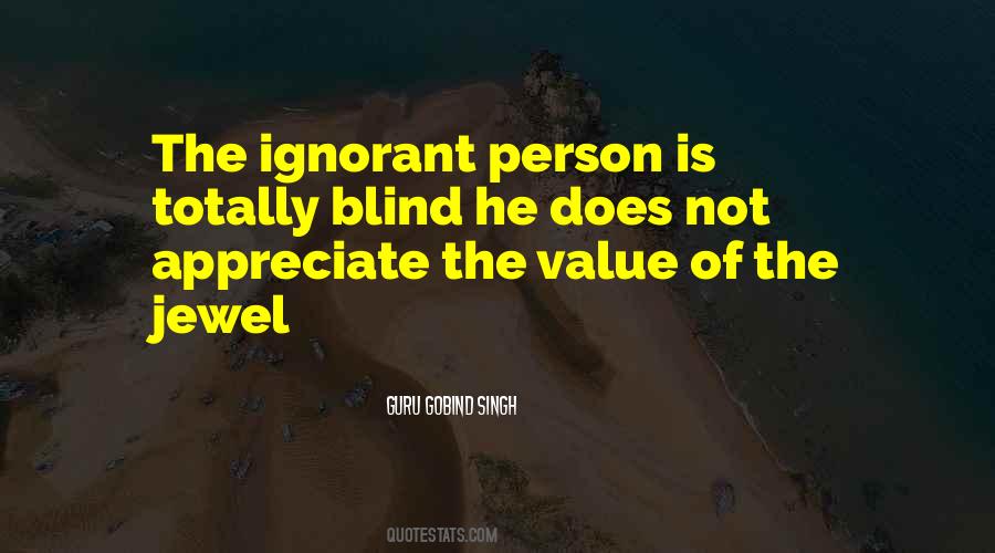Quotes About Ignorant Person #1786858