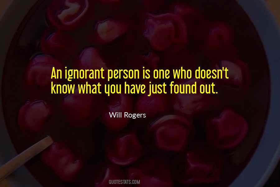 Quotes About Ignorant Person #529032