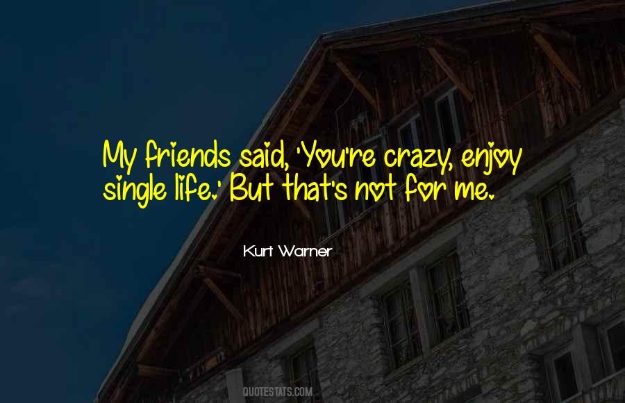 Enjoy Single Life Quotes #1359928