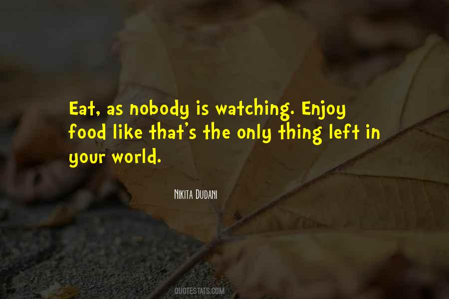 Enjoy The Food Quotes #1441333