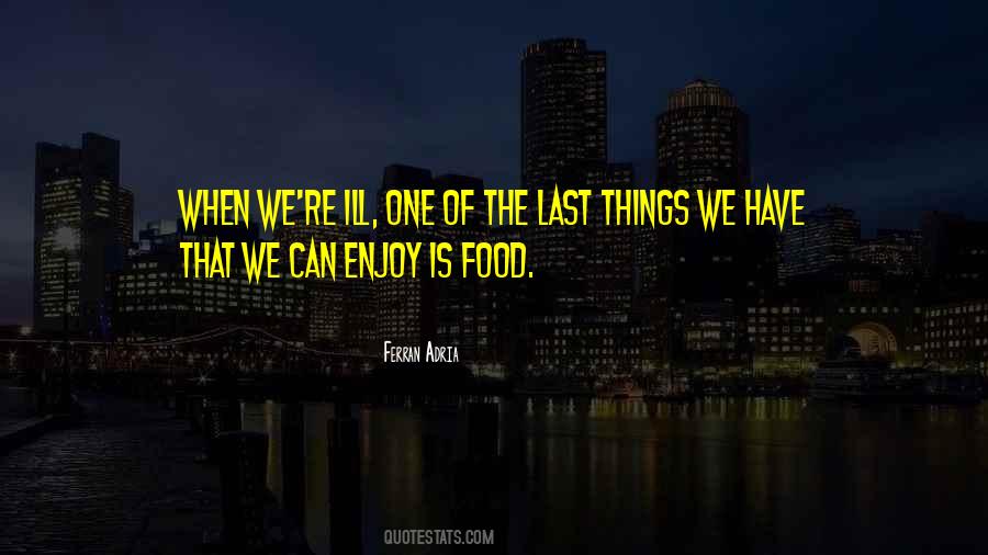 Enjoy The Food Quotes #69871