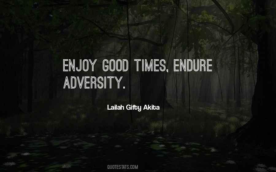 Enjoy The Good Times Quotes #1108935