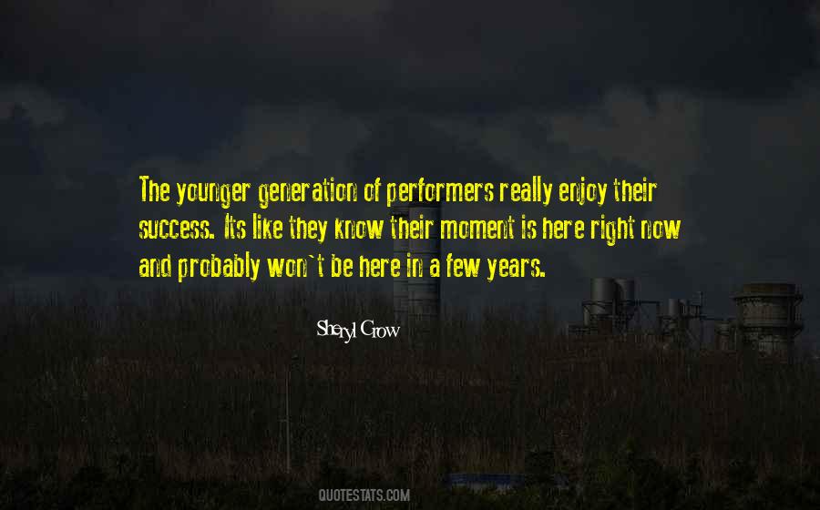 Enjoy The Here And Now Quotes #149203