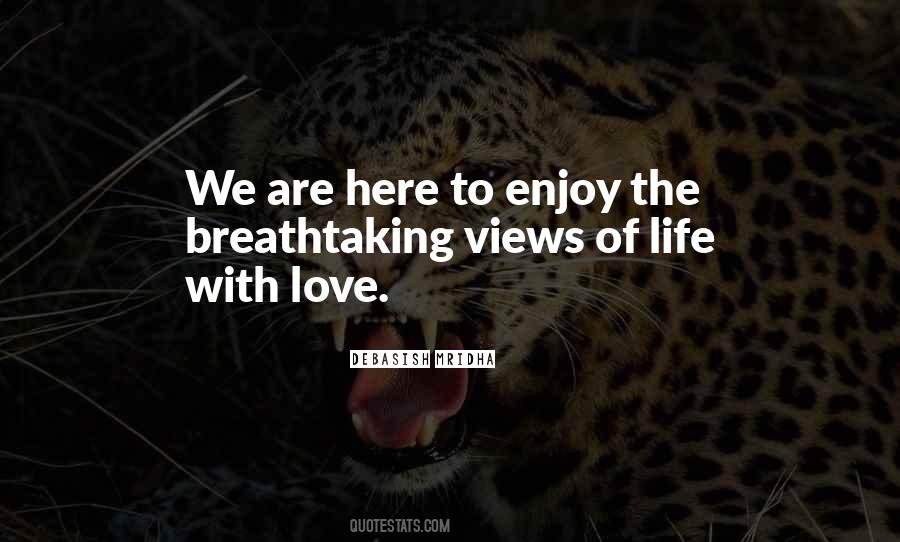Enjoy The Here And Now Quotes #318390