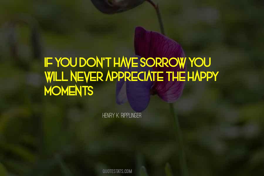 Moments Of Sorrow Quotes #1474137