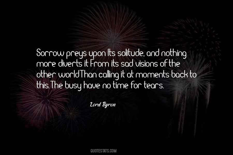 Moments Of Sorrow Quotes #845830