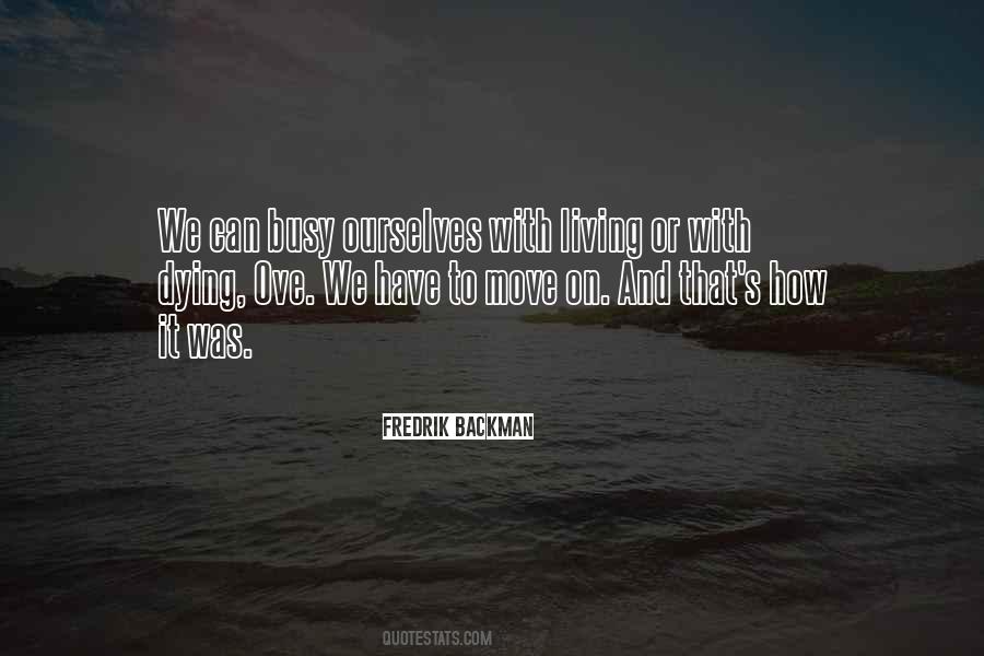 We Have To Move On Quotes #1101875