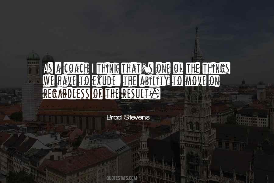 We Have To Move On Quotes #1323409