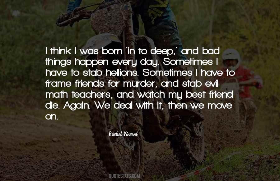 We Have To Move On Quotes #1331991